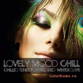 VA - Lovely Mood Chill: Chilltd Tunes For Relaxed Winter Days (2011)