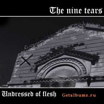 The Nine Tears - Undressed Of Flesh (EP) (2011)