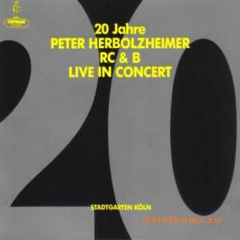Peter Herbolzheimer - 20 Jahre Peter Herbolzheimer RC & B Live in Concert (1988)