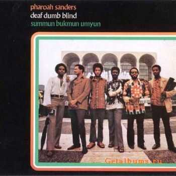 Pharoah Sanders - Deaf Dumb Blind (Summun Bukmun Umyun) (1970)