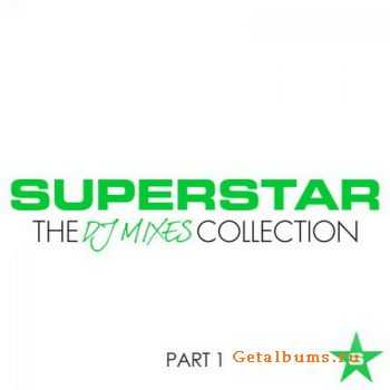 VA - Superstar The DJ Mixes Collection Part 1 (2012)