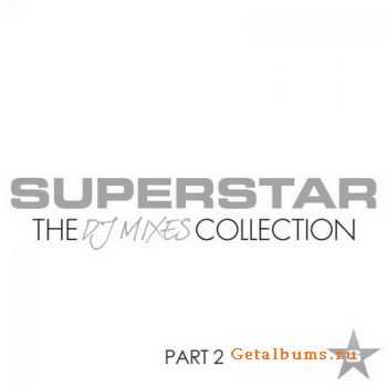 VA - Superstar The DJ Mixes Collection Part 2 (2012)