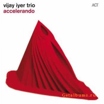 Vijay Iyer Trio - Accelerando (2012)