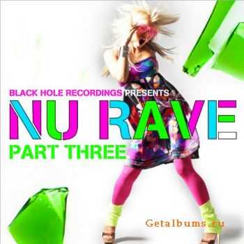 VA - Black Hole Recordings Presents NU Rave Part 3 (2012)