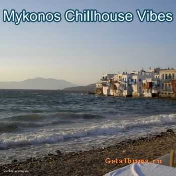VA - Mykonos Chillhouse Vibes (2012) VA - Mykonos Chillhouse Vibes (2012)