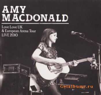 Amy MacDonald - Love Love UK & European Arena Tour Live 2010 (2011) Amy MacDonald - Love Love UK & European Arena Tour Live 2010 (2011)