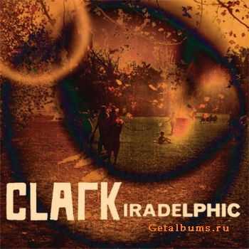 Clark - Iradelphic (2012)