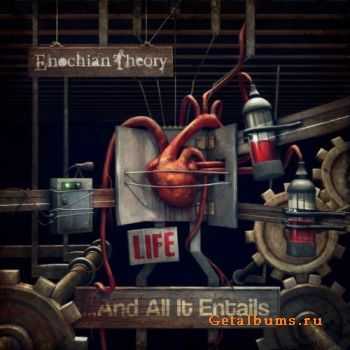 Enochian Theory - Life... And All It Entails (2012)