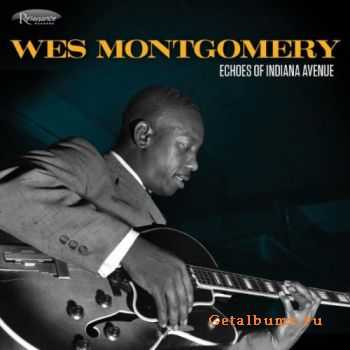 Wes Montgomery - Echoes of Indiana Avenue (2012)