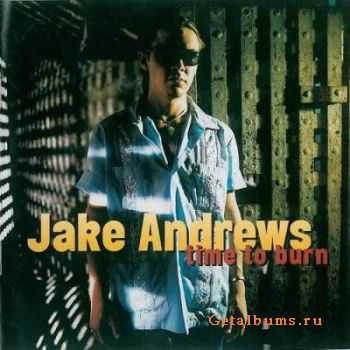Jake Andrews - Time To Burn (1999) Jake Andrews - Time To Burn (1999)