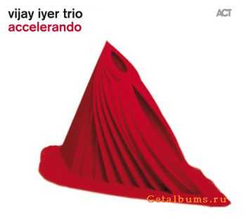 Vijay Iyer Trio - Accelerando (2012) 