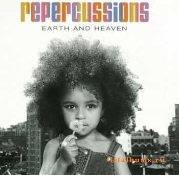 Repercussions - Earth And Heaven (1995) Repercussions - Earth And Heaven (1995)