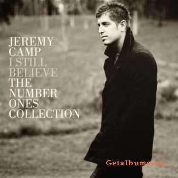 Jeremy Camp - I Still Believe: The Number Ones Collection (2012)