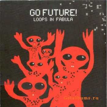 Go Future - Loops in Fabula (2004)