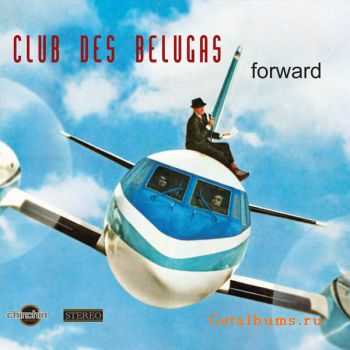 Club des Belugas - Forward (2012)