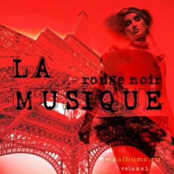 VA - La Musique Rouge Et Noir Vol.1 (2011) VA - La Musique Rouge Et Noir Vol.1 (2011)