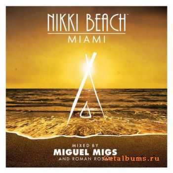 VA - Nikki Beach Miami (Mixed By Miguel Migs And Roman Rosati) (2012)