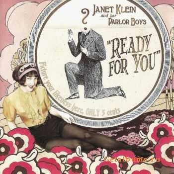 Janet Klein And Her Parlor Boys - Ready For You (2008) Janet Klein And Her Parlor Boys - Ready For You (2008)