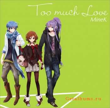 MineK - Too Much Love (2011) MineK - Too Much Love (2011)