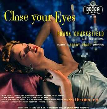 Frank Chacksfield And His Orchestra - Close Your Eyes (1956)