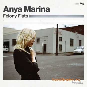 Anya Marina - Felony Flats (Deluxe Version) (2012) Anya Marina - Felony Flats (Deluxe Version) (2012)