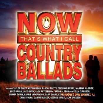 VA - Now Thats What I Call Country Ballads (2012)