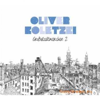 Oliver Koletzki - Gro&#223;stadtm&#228;rchen 2 (2012)