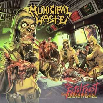 Municipal Waste - The Fatal Feast [Deluxe Edition] (2012)