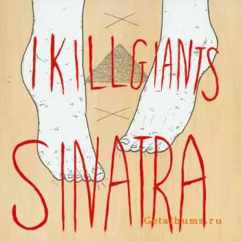 I Kill Giants / Sinatra - Split (2012)