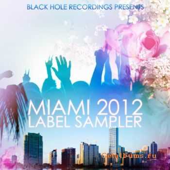 VA - Black Hole Recordings Presents: Miami 2012 Label Sampler (2012)