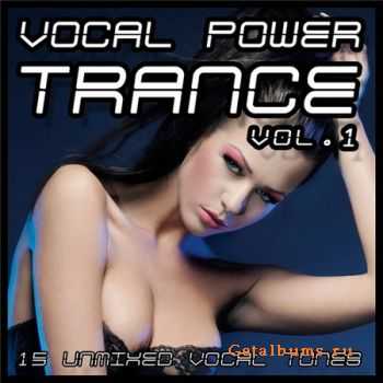 VA - Vocal Power Trance Vol. 1 (2011)