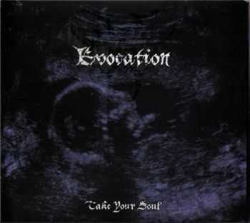 Evocation - Take Your Soul (2008) 320 & FLAC