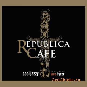 VA - Republica Cafe Cool Jazzy (Compiled by Vivejazz)(2011)