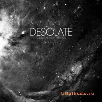 Desolate - Celestial Light Beings (2012)