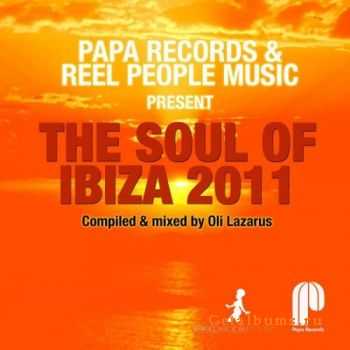 VA - The Soul Of Ibiza 2011 (compiled & mixed by Oli Lazarus) (2011)