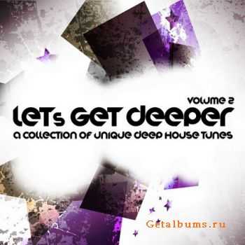 VA - Let's Get Deeper Vol.2: A Collection Of Unique Deep House Tunes (2012)