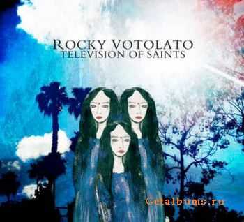 Rocky Votolato - Television of Saints (2012)+HQ