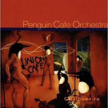 Penguin Cafe Orchestra  Union Cafe (1993)