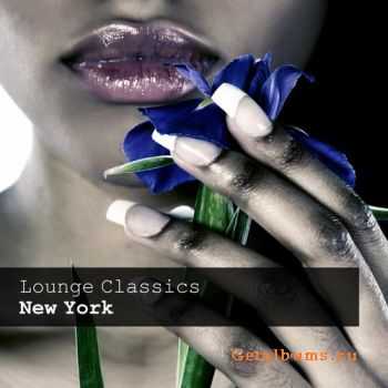 VA - Lounge Classics New York (2012)