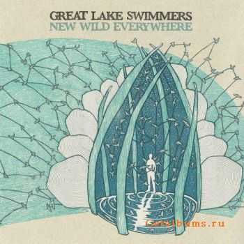Great Lake Swimmers - New Wild Everywhere (Deluxe Edition) (2012) Great Lake Swimmers - New Wild Everywhere (Deluxe Edition) (2012)