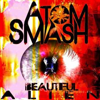 Atom Smash - Beautiful Alien (2012) Atom Smash - Beautiful Alien (2012)