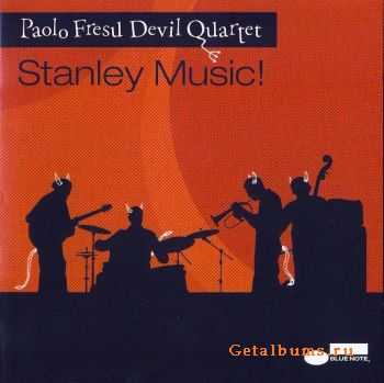 Paolo Fresu & Devil Quartet - Stanley Music! (2007) FLAC