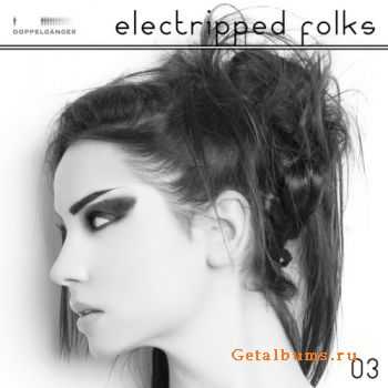 VA - Electripped Folks, 03 (2012) VA - Electripped Folks, 03 (2012)