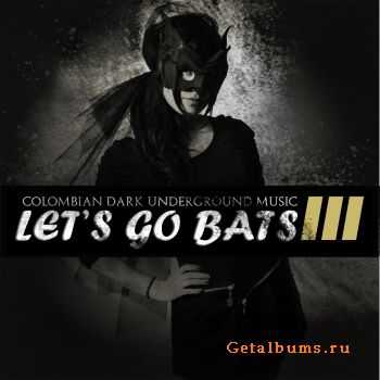 VA - Let's Go Bats III (2012)