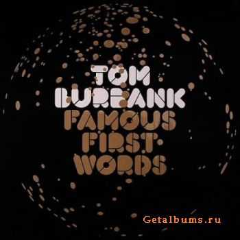 Tom Burbank  - Famous First Words  (2006)