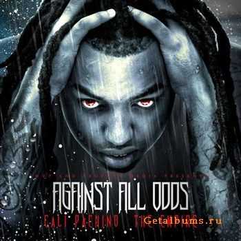 Lil Cali - Against All Odds (2012) Lil Cali - Against All Odds (2012)