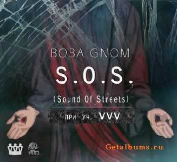 VVV present: Вова Gnom - S.O.S.(Sound Of Streets) (2012) VVV present: Вова Gnom - S.O.S.(Sound Of Streets) (2012)