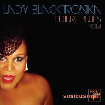 Lady Blacktronika - Future Blues Vol 1 (2011)