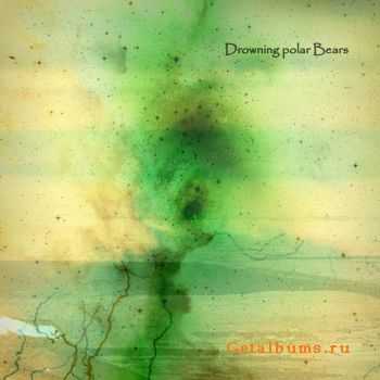 Drowning Polar Bears - Broken Windows Theory (EP) (2012) Drowning Polar Bears - Broken Windows Theory (EP) (2012)