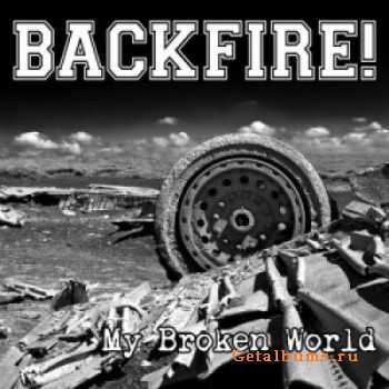 Backfire! - My Broken World (2012) Backfire! - My Broken World (2012)